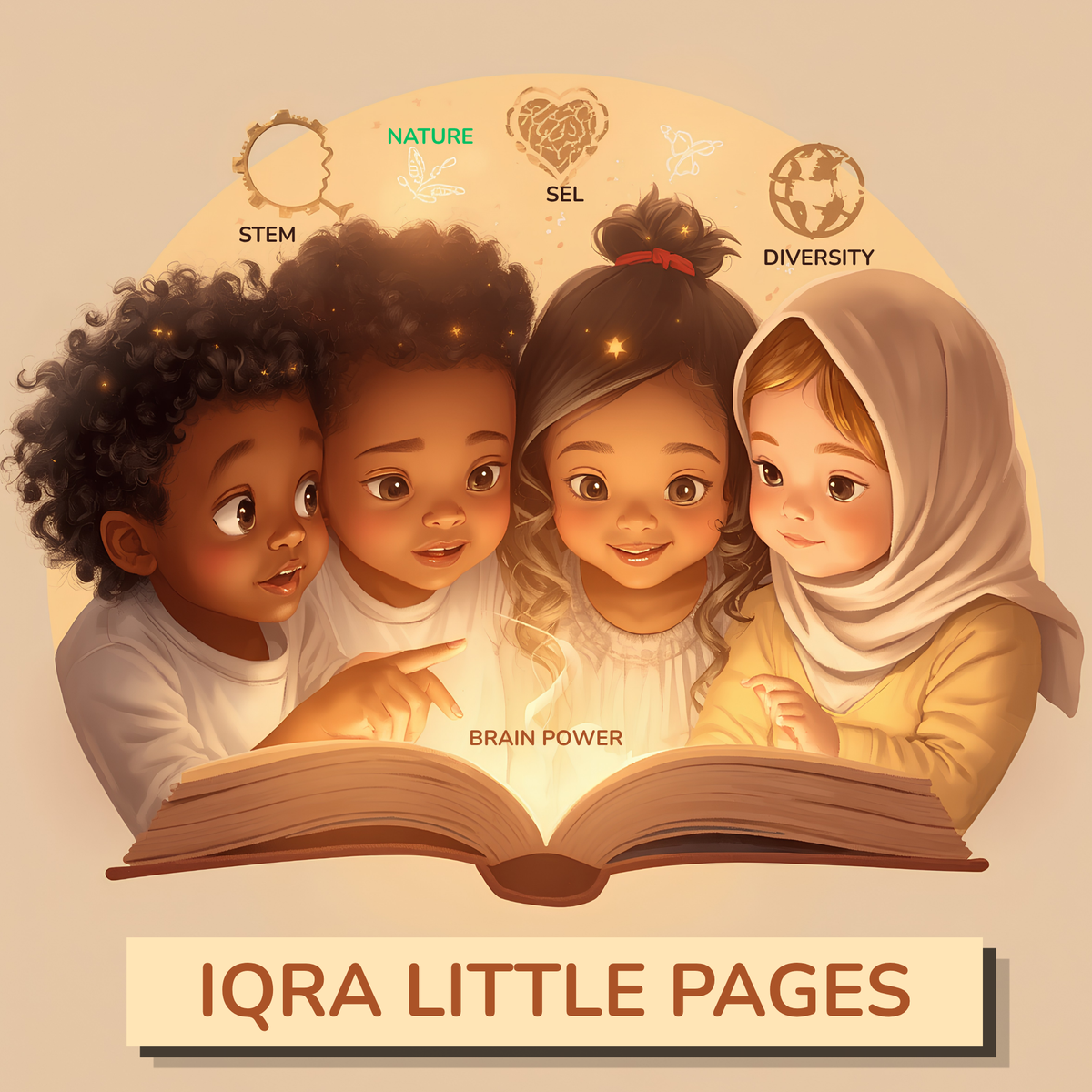 Illustrated cover art for 'IQRA LITTLE PAGES' showing four children gathered around an open book on a warm beige background. Above them are educational-themed icons and words including NATURE, STEM, SEL, DIVERSITY, and BRAIN POWER.